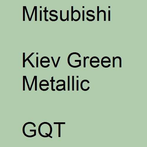 Mitsubishi, Kiev Green Metallic, GQT.